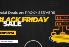 The Best Black Friday & Cyber Monday Deals [2023] on Proxy Servers