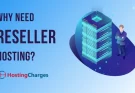 Reseller Hosting Explained: Benefits, Features, and Why It’s Worth Considering